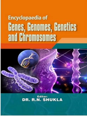 cover image of Encyclopaedia of Genes, Genomes, Genetics and Chromosomes